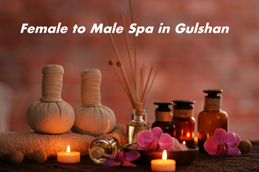 Female to Male Spa in Gulshan